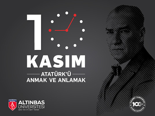 10 Kasım Atatürk'ü Anmak ve Anlamak