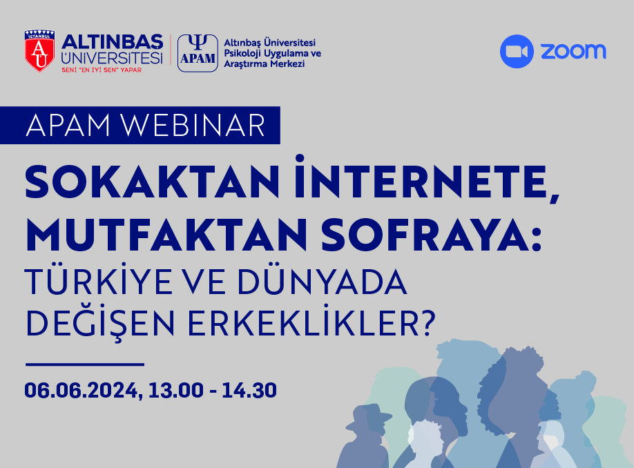 APAM - Webinar -Sokaktan İnternete, Mutfaktan Sofraya: Türkiye ve Dünyada Değişen Erkeklikler?