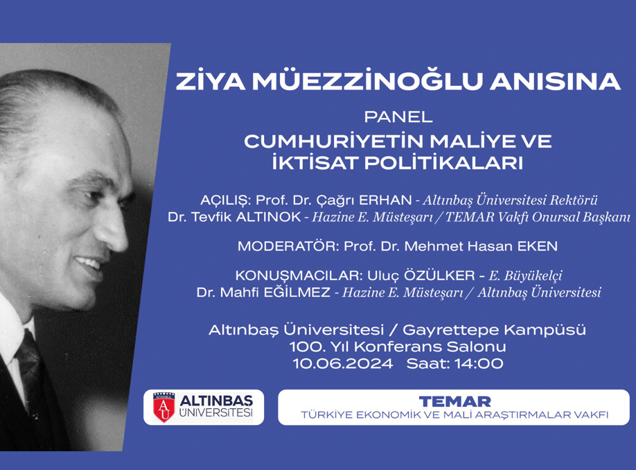 Ziya Müezzinoğlu Ansına Cumhuriyetin Maliye ve İktisat Politikaları Paneli