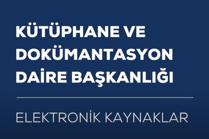 Kütüphane Elektronik Kaynaklarından Nasıl Yararlanırım?