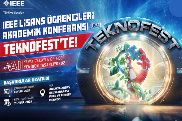 IEEE Lisans Öğrencileri Akademik Konferansı (TUAC) Başvuruları Uzatıldı!