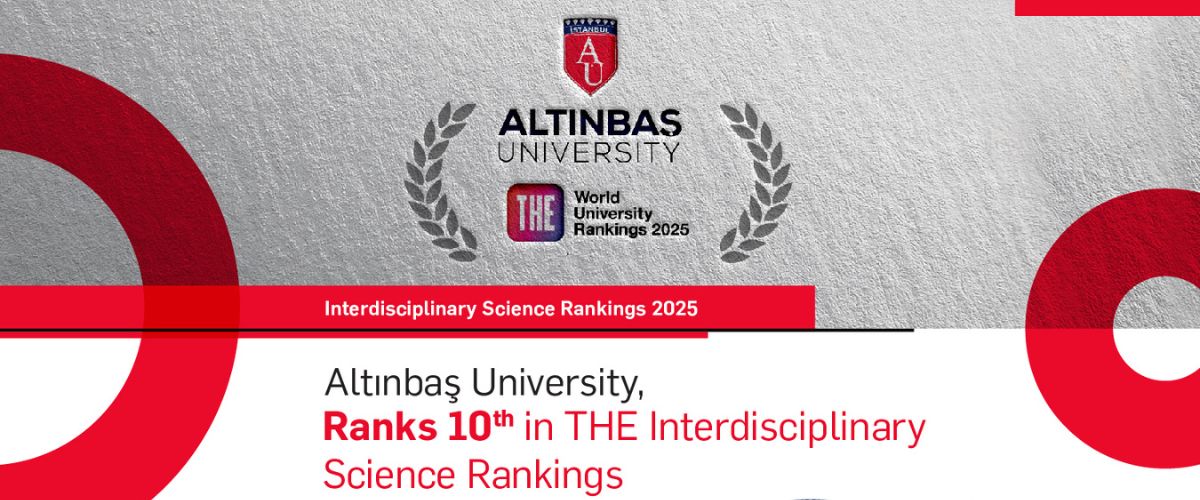 Altınbaş University Ranks 10th in THE Interdisciplinary Science Rankings 